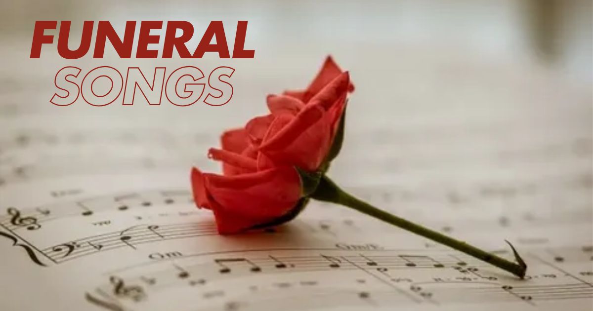 150+ Funeral Songs A Healing Musical Journey