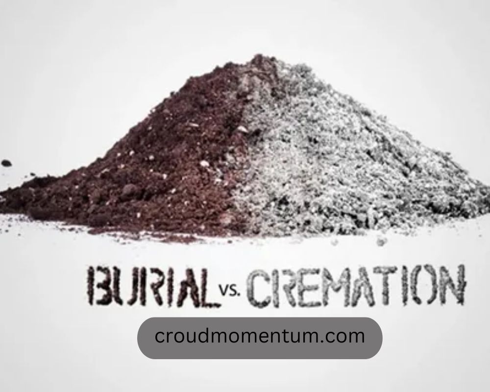 Burial Or Cremation