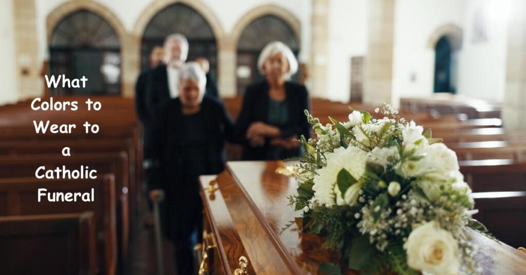 what-colors-to-wear-to-a-catholic-funeral