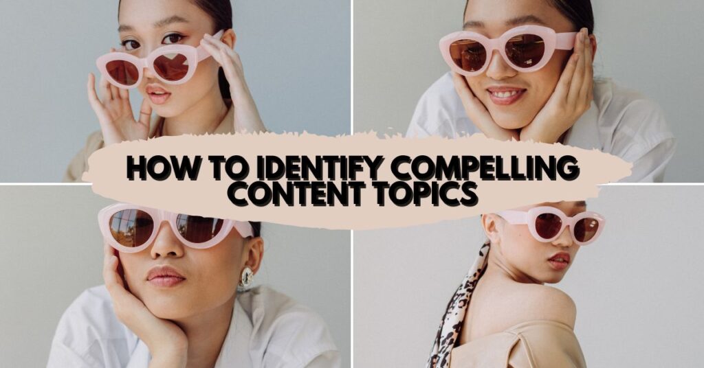 how-to-identify-compelling-content-topics