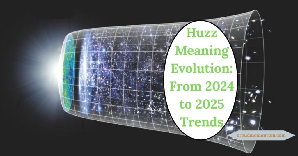 huzz-meaning-evolution