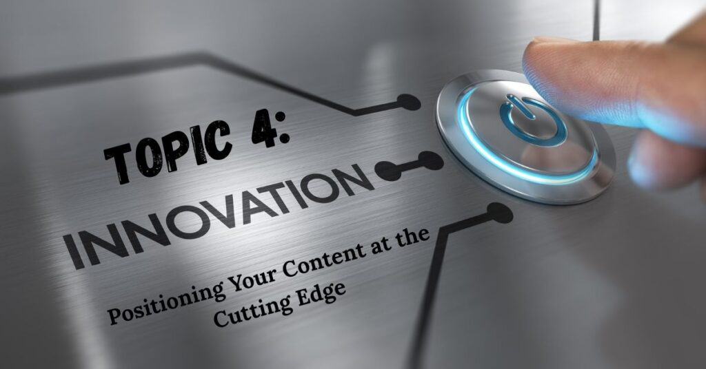innovation-positioning-your-content-at-the-cutting-edge