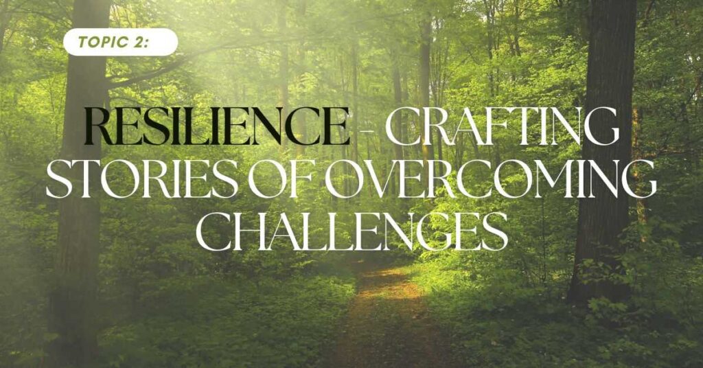 resilience-crafting-stories-of-overcoming-challenges