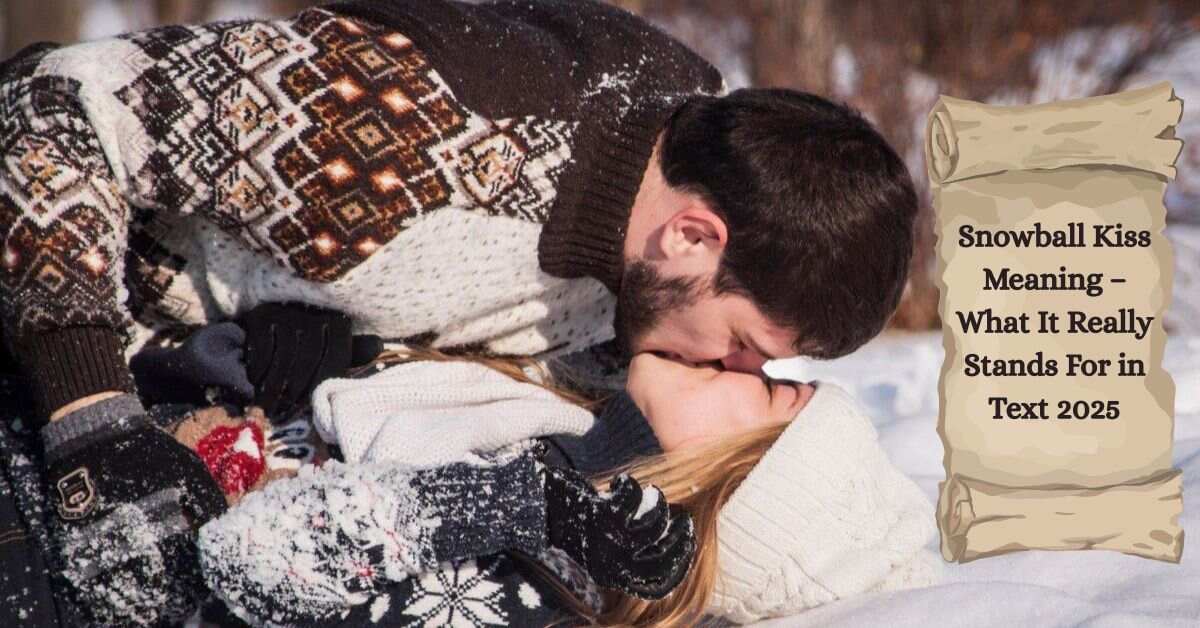 snowball-kiss-meaning-2025