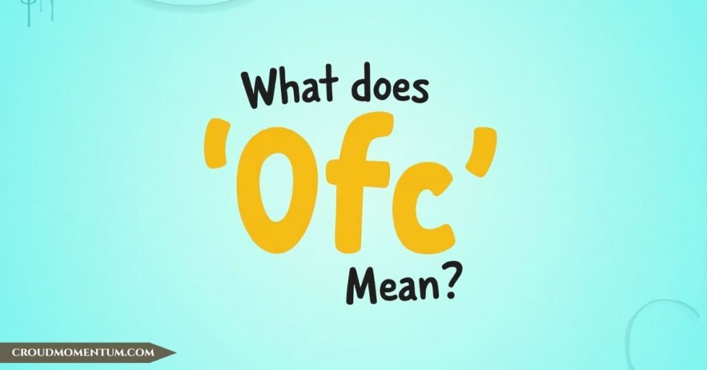 what-does-ofc-mean