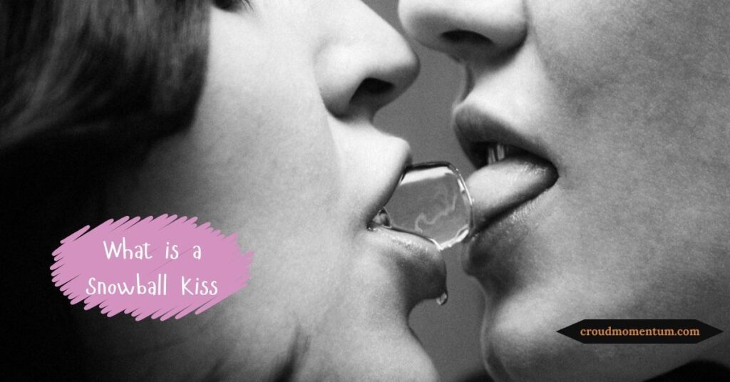 what-is-a-snowball-kiss