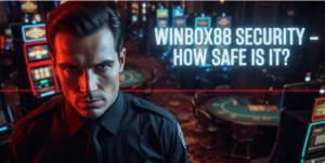 Winbox88 Security – How Safe Is It